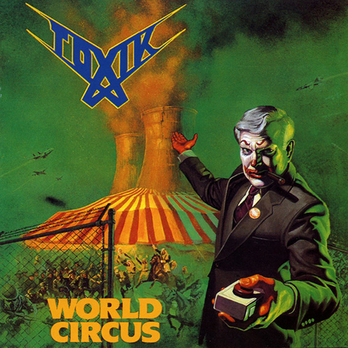 TOXIK/「World Circus」（1987）