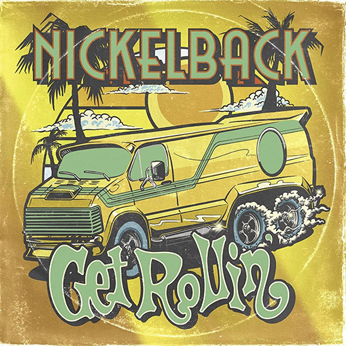 NICKELBACK/「Get Rollin’」