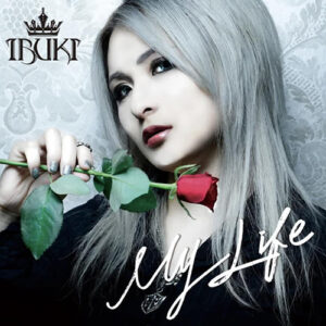 IBUKI/「My Life」