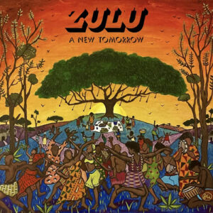 ZULU/"A New Tomorrow"