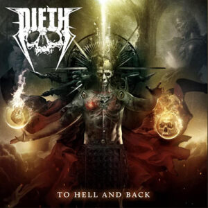 DIETH/ "To Hell And Back"