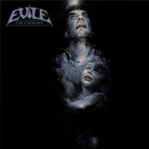 EVILE/ "The Unknows"