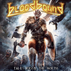 BLOODBOUND / "Tales From The North"
